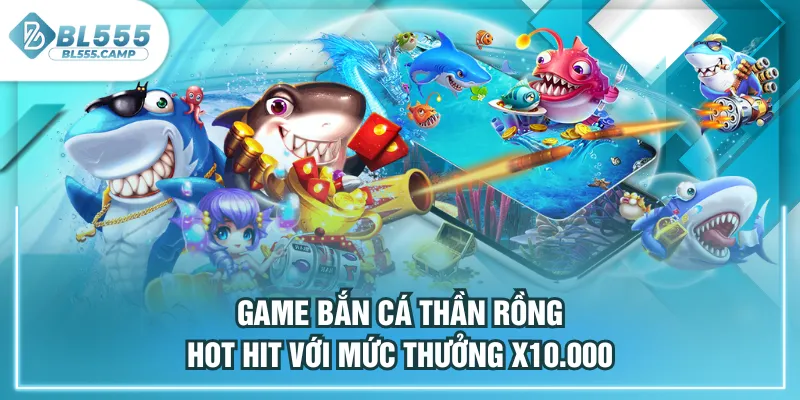 game bắn cá thần rồng
